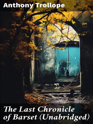 cover image of The Last Chronicle of Barset (Unabridged)
